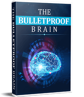 The Bulletproof Brain