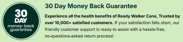 Ready Walker Walking Stick 30 day money back