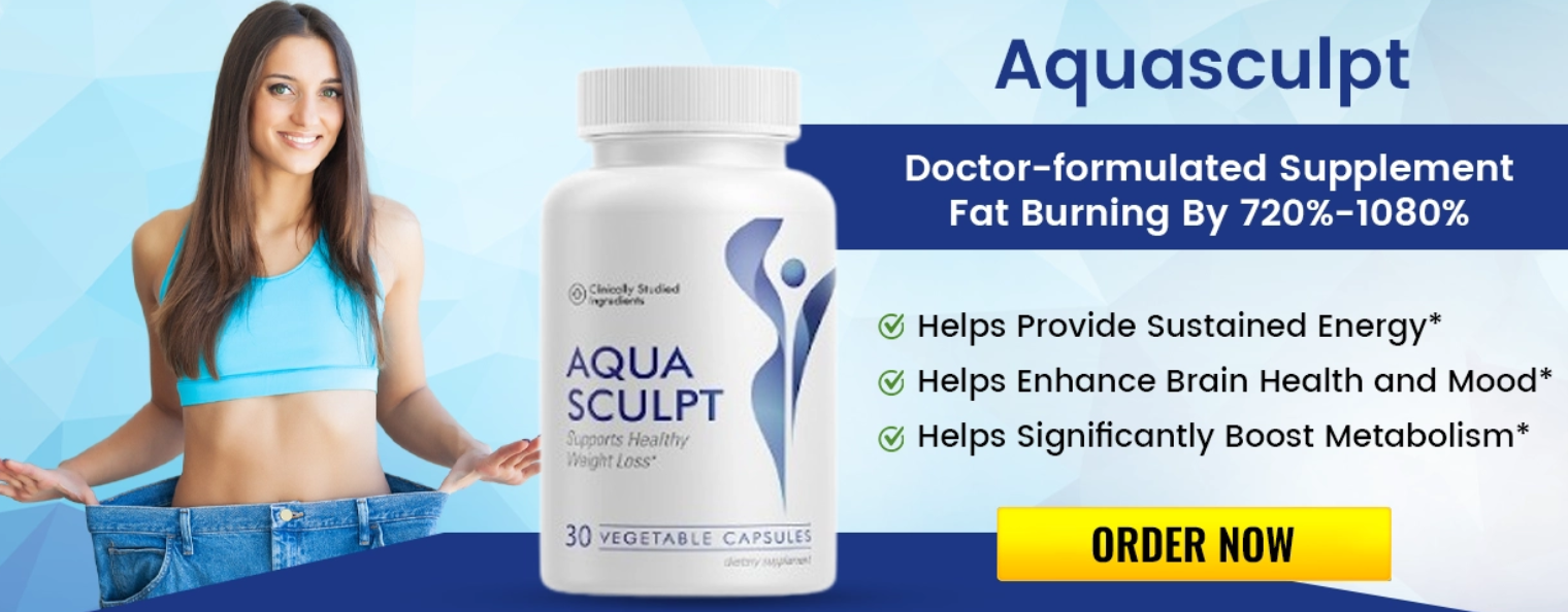 Aquasculpt benefits