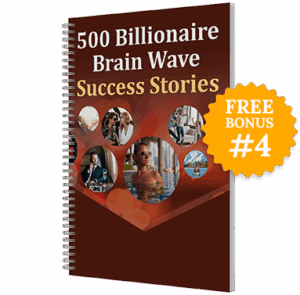 Billionaire Brain Wave bonus 4