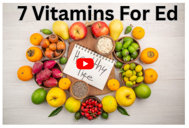 7 Vitamins For Ed