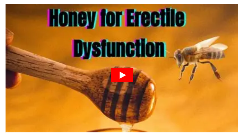 Honey Trick for Erection