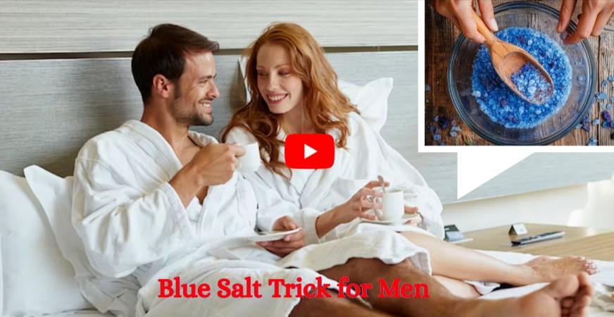 Blue Salt Trick for Men
