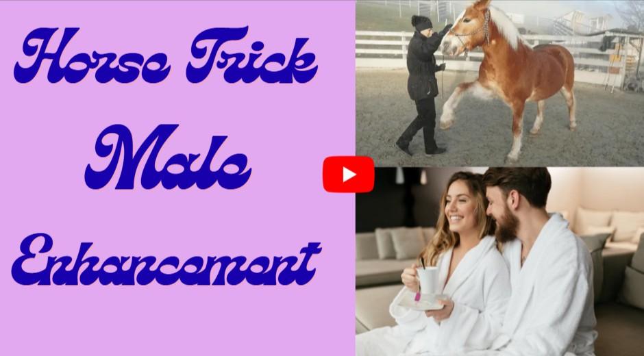 Horse Trick Male Enhancement